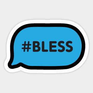 Hashtag Bless Sticker